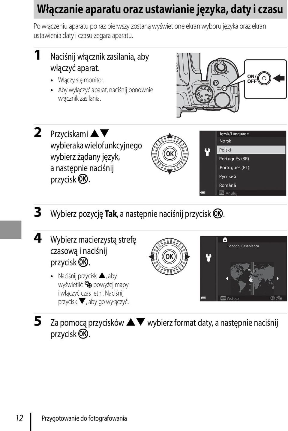 2 Przyciskami HI wybieraka wielofunkcyjnego wybierz żądany język, a następnie naciśnij przycisk k.