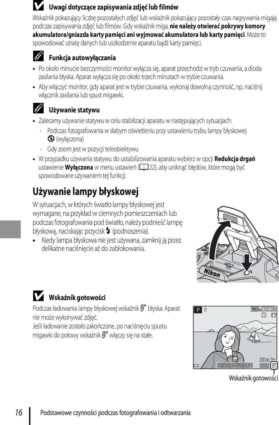 Może to spowodować utratę danych lub uszkodzenie aparatu bądź karty pamięci.