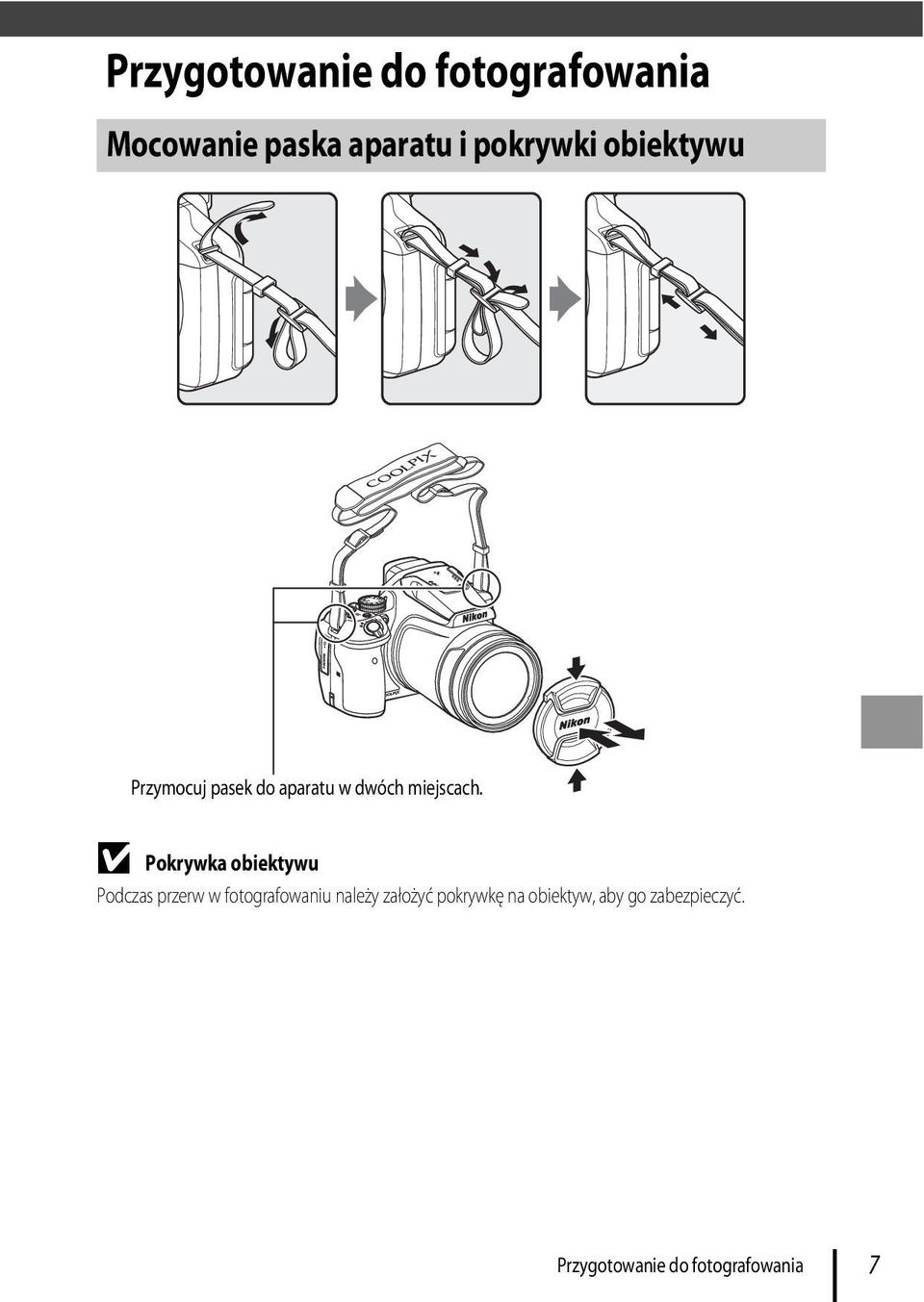 B Pokrywka obiektywu Podczas przerw w fotografowaniu należy