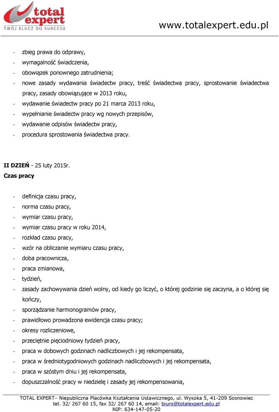 świadectwa pracy. II DZIEŃ - 25 luty 2015r.