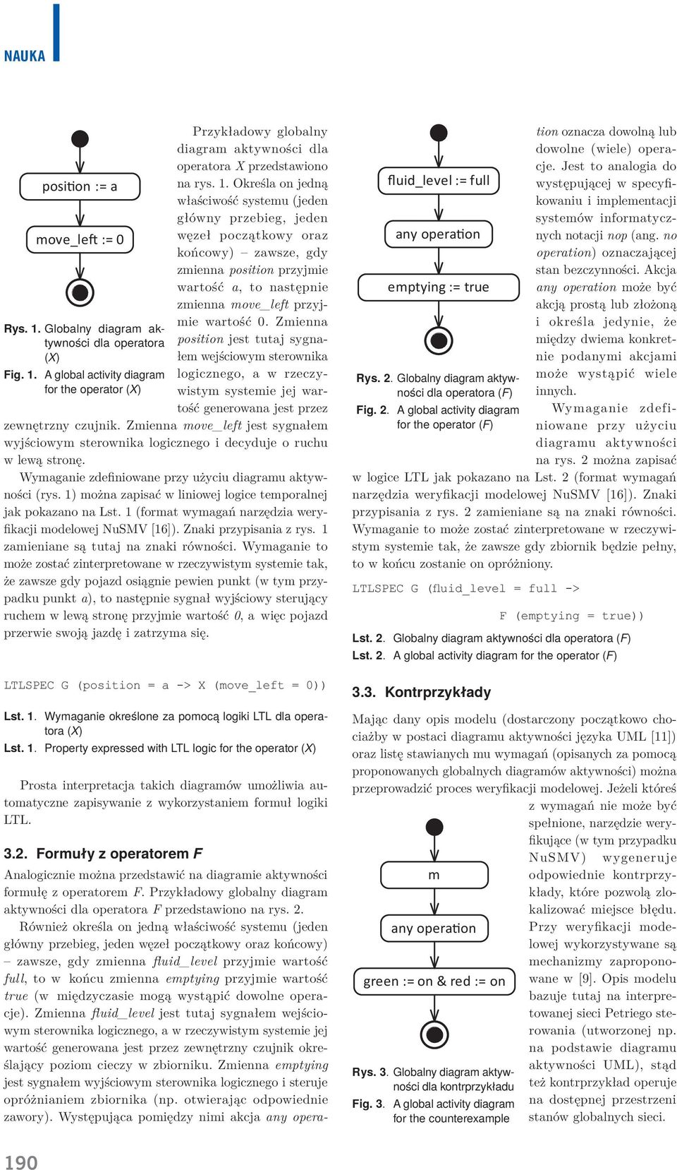 Zmienna position jest tutaj sygnałem wejściowym sterownika logicznego, a w rzeczywistym systemie jej wartość generowana jest przez zewnętrzny czujnik.