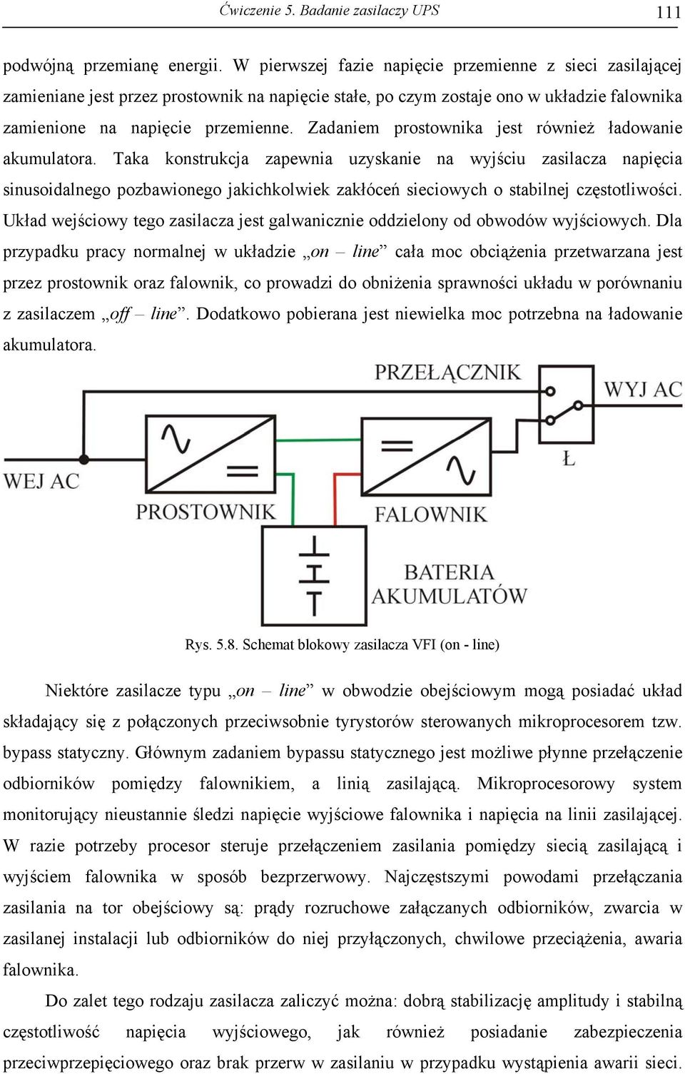 Zadaniem prostownika jest również ładowanie akumulatora.
