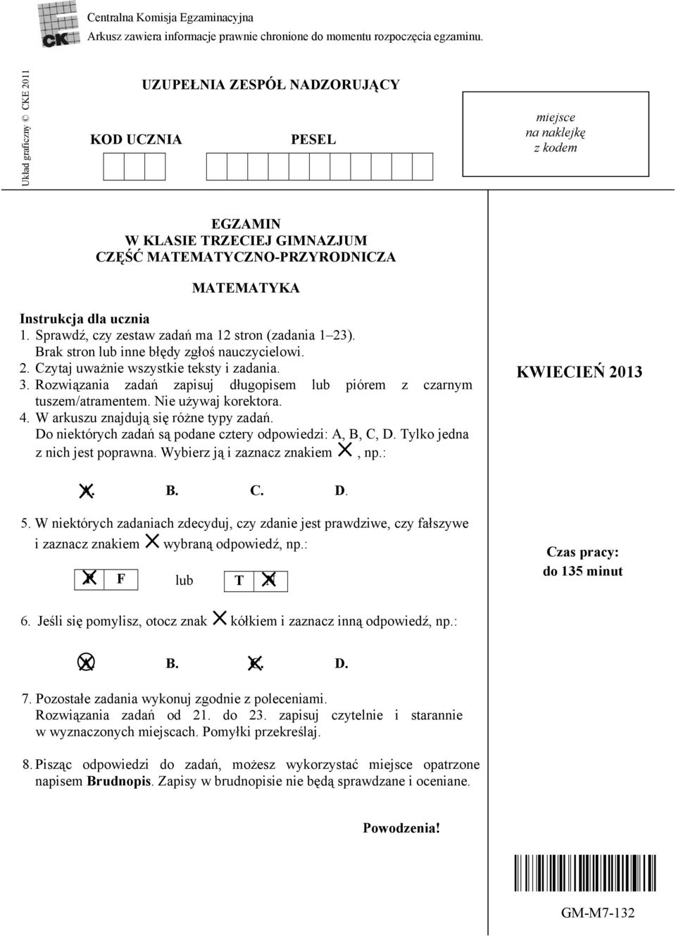 Sprawd, czy zestaw zada ma 12 stron (zadania 1 23). Brak stron lub inne b dy zg o nauczycielowi. 2. Czytaj uwa nie wszystkie teksty i zadania. 3.