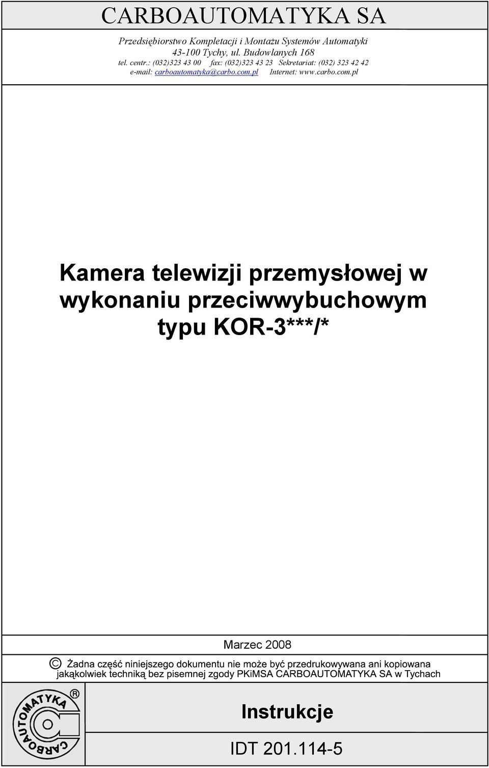 42 42 e-mail: carboautomatyka@carbocompl Internet: wwwcarbocompl Kamera telewizji