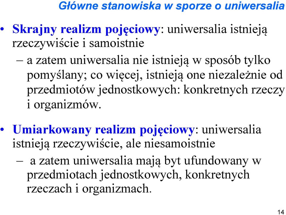 jednostkowych: konkretnych rzeczy i organizmów.