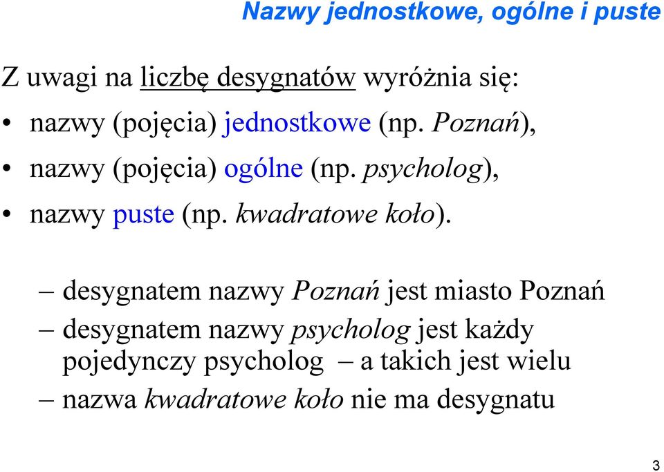 psycholog), nazwy puste (np. kwadratowe koło).