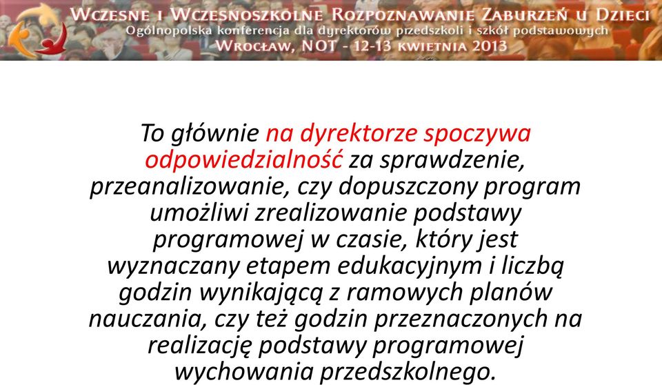 jest wyznaczany etapem edukacyjnym i liczbą godzin wynikającą z ramowych planów