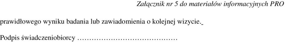 Podpis świadczeniobiorcy Załącznik