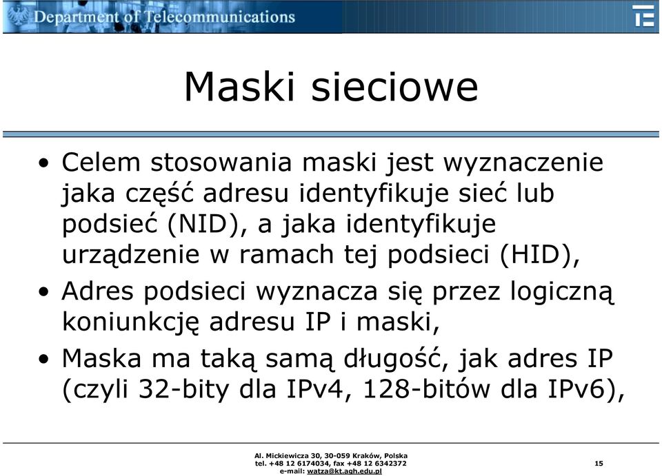 podsieci (HID), Adres podsieci wyznacza się przez logiczną koniunkcję adresu IP i