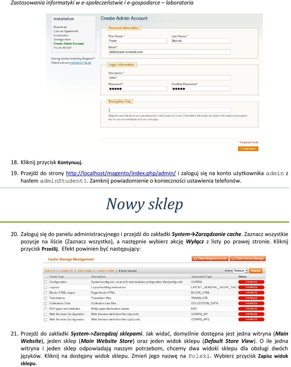 Zaloguj się do panelu administracyjnego i przejdź do zakładki System Zarządzanie cache.