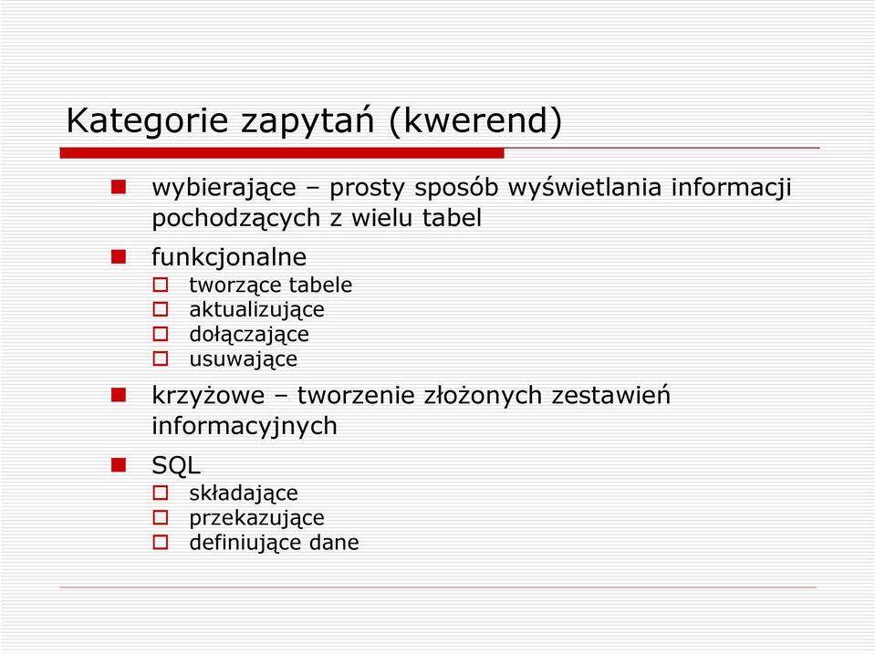 aktualizujące dołączające usuwające krzyŝowe tworzenie złoŝonych