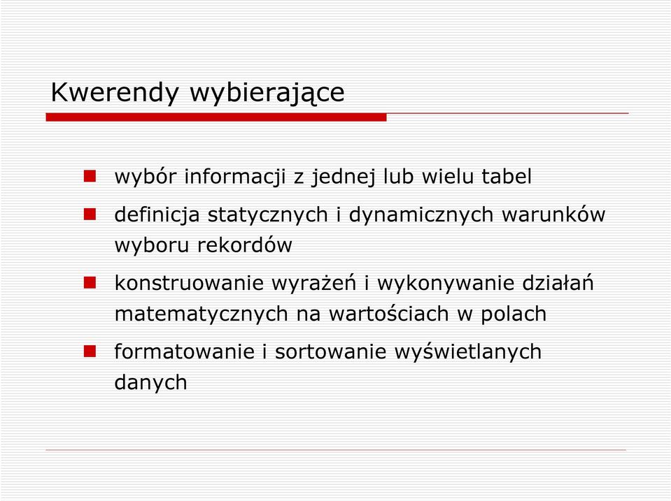 konstruowanie wyraŝeń i wykonywanie działań matematycznych na