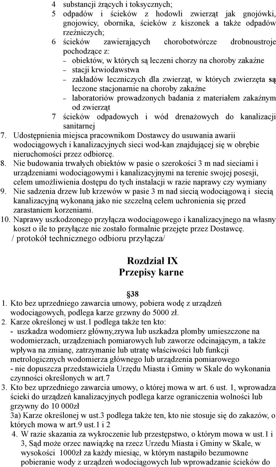 zakaźne laboratoriów prowadzonych badania z materiałem zakaźnym od zwierząt 7 ścieków odpadowych i wód drenażowych do kanalizacji sanitarnej 7.