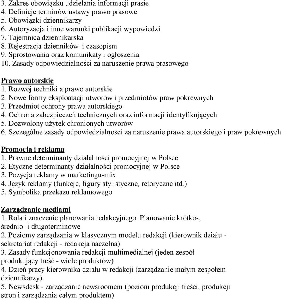 Nowe formy eksploatacji utworów i przedmiotów praw pokrewnych 3. Przedmiot ochrony prawa autorskiego 4. Ochrona zabezpieczeń technicznych oraz informacji identyfikujących 5.