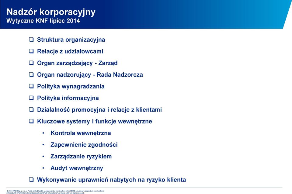 Działalność promocyjna i relacje z klientami Kluczowe systemy i funkcje wewnętrzne Kontrola wewnętrzna