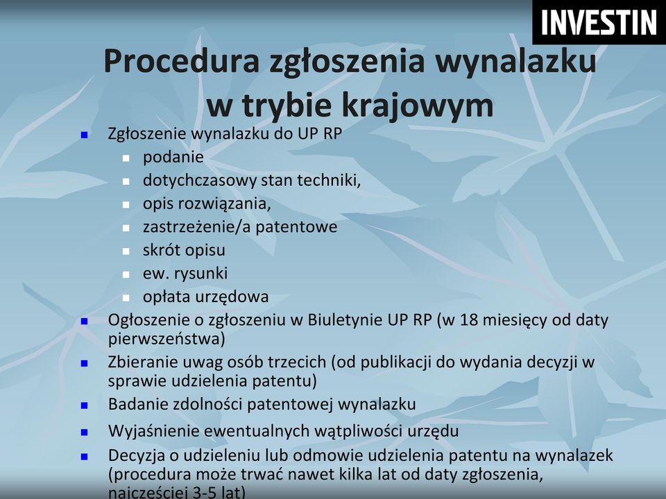 rysunki opłata urzędowa Ogłoszenie o zgłoszeniu w Biuletynie UP RP (w 18 miesięcy od daty pierwszeostwa) Zbieranie uwag osób trzecich (od publikacji