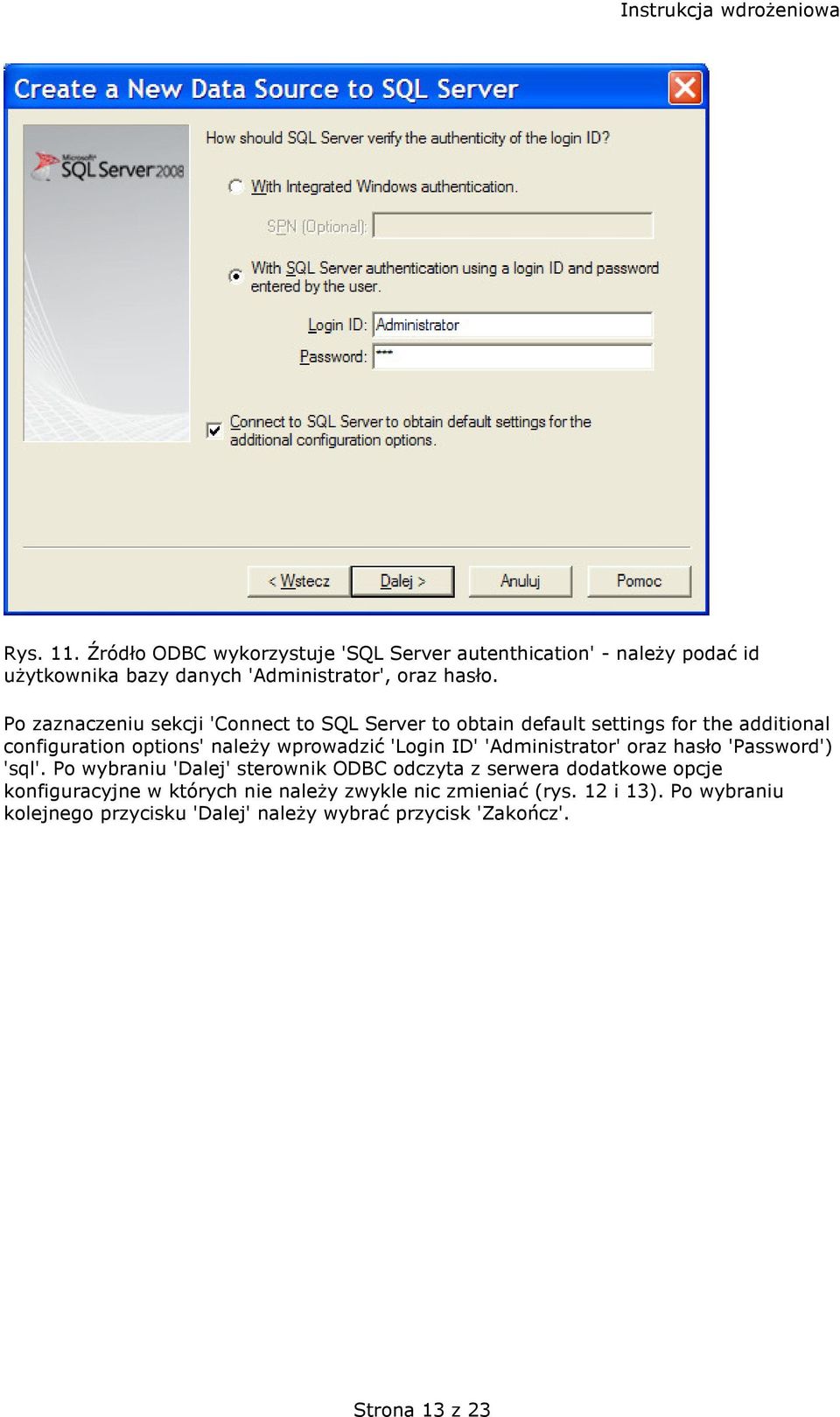 'Login ID' 'Administrator' oraz hasło 'Password') 'sql'.