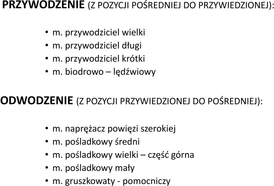 biodrowo lędźwiowy ODWODZENIE (Z POZYCJI PRZYWIEDZIONEJ DO POŚREDNIEJ): m.