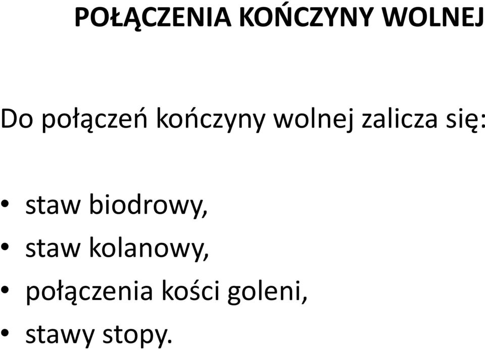 się: staw biodrowy, staw