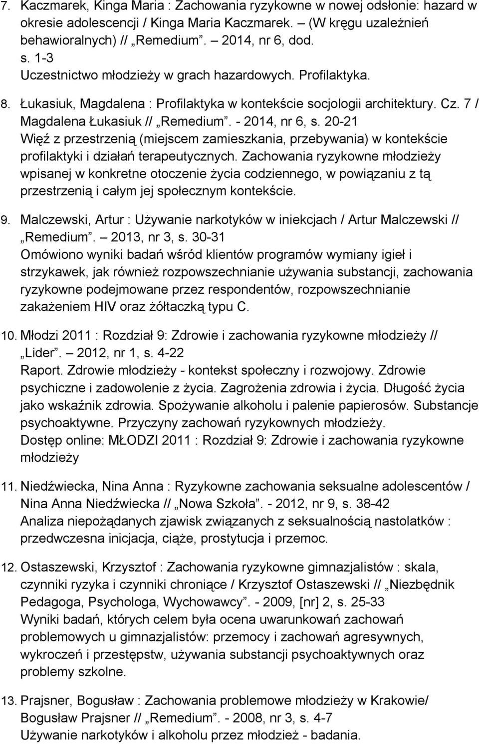 20-21 Więź z przestrzenią (miejscem zamieszkania, przebywania) w kontekście profilaktyki i działań terapeutycznych.