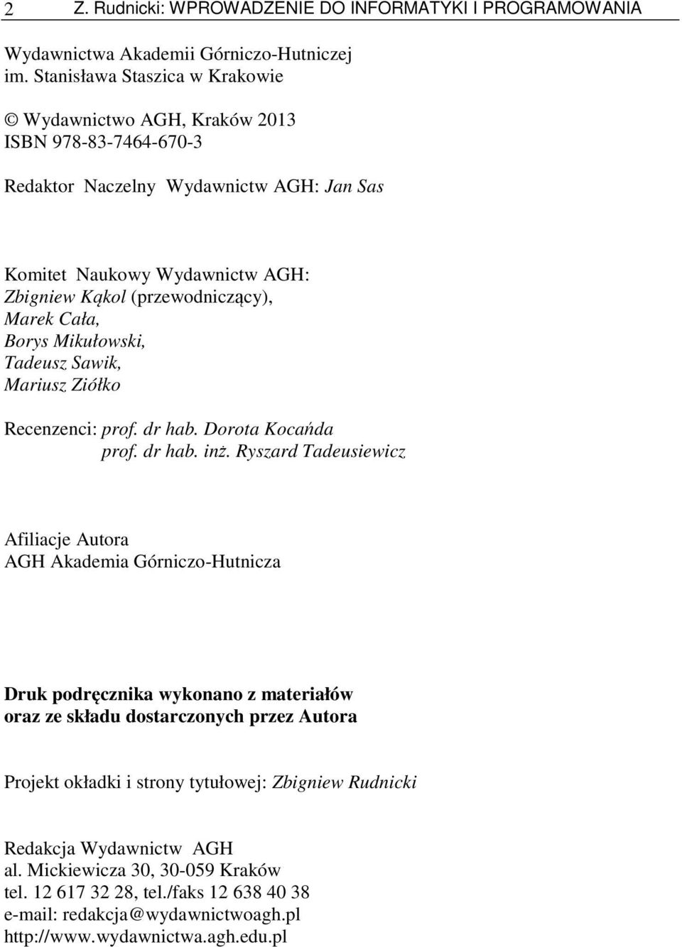 Cała, Borys Mikułowski, Tadeusz Sawik, Mariusz Ziółko Recenzenci: prof. dr hab. Dorota Kocańda prof. dr hab. inż.