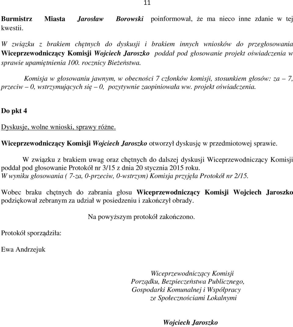 projekt oświadczenia. Do pkt 4 Dyskusje, wolne wnioski, sprawy różne.
