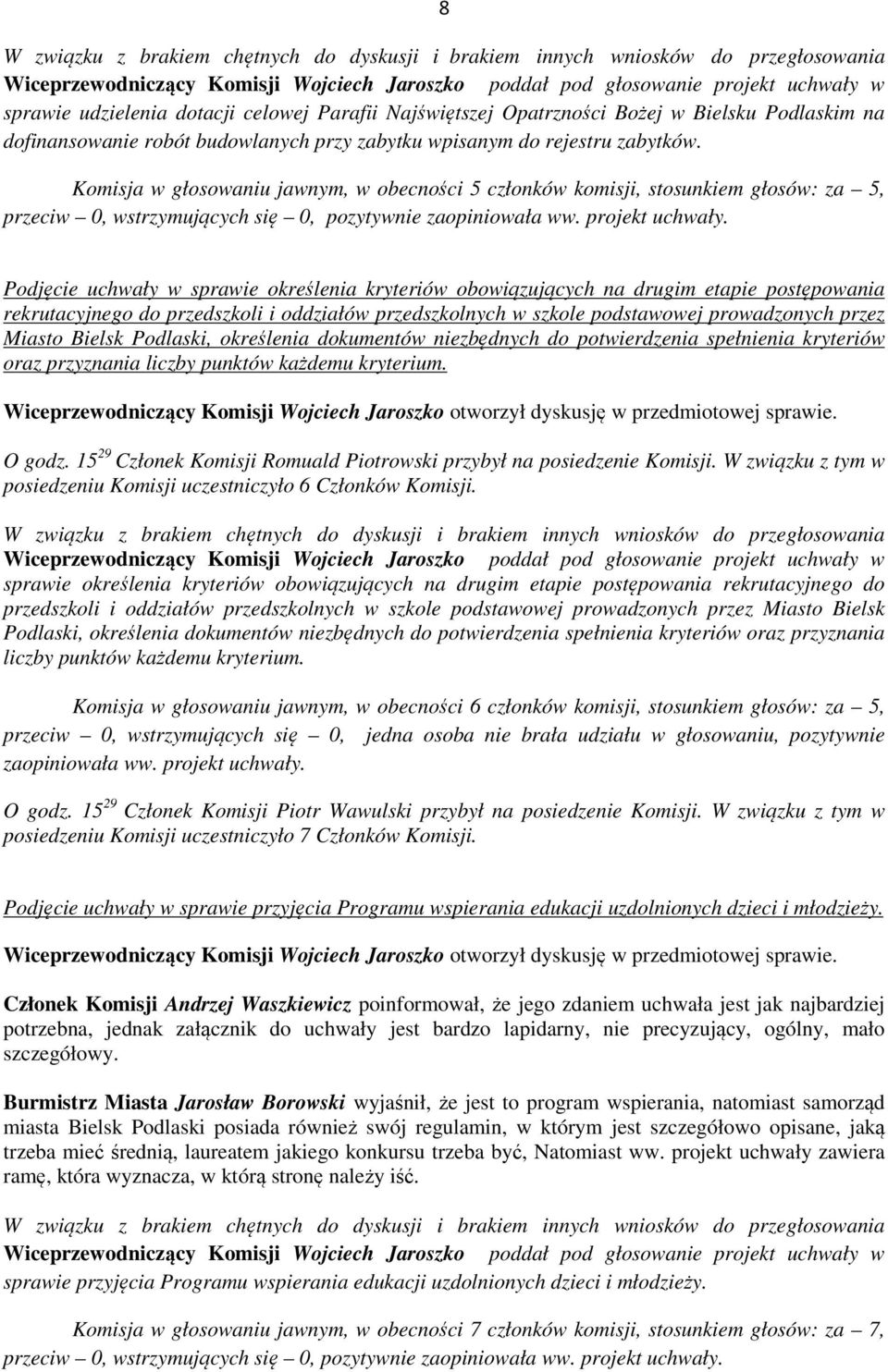 przedszkoli i oddziałów przedszkolnych w szkole podstawowej prowadzonych przez Miasto Bielsk Podlaski, określenia dokumentów niezbędnych do potwierdzenia spełnienia kryteriów oraz przyznania liczby