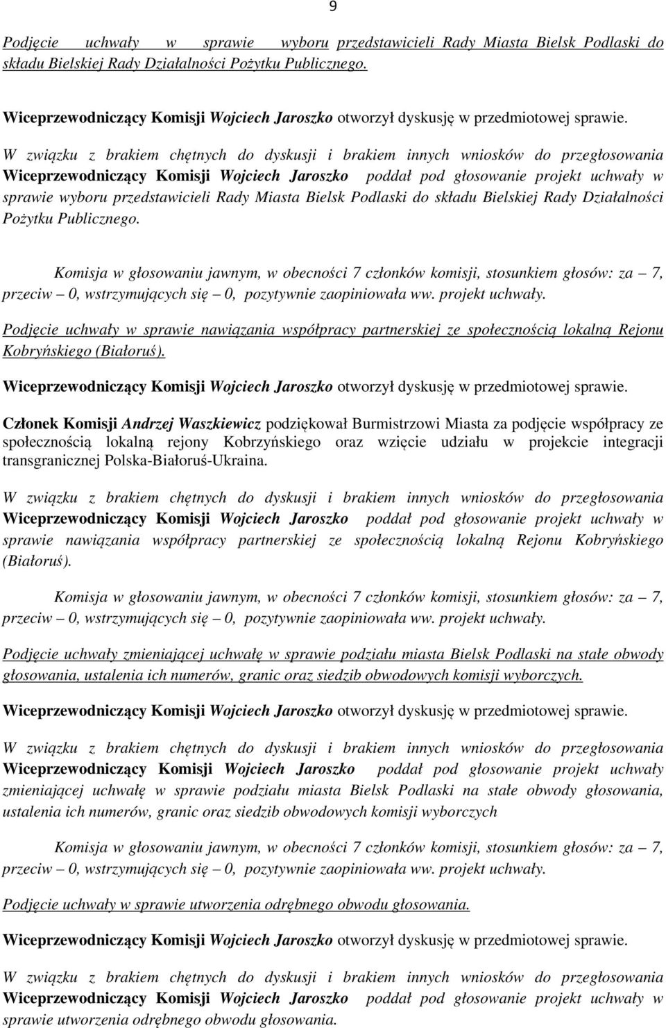 Podjęcie uchwały w sprawie nawiązania współpracy partnerskiej ze społecznością lokalną Rejonu Kobryńskiego (Białoruś).