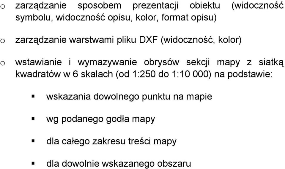 mapy z siatką kwadratów w 6 skalach (d 1:250 d 1:10 000) na pdstawie: wskazania dwlneg