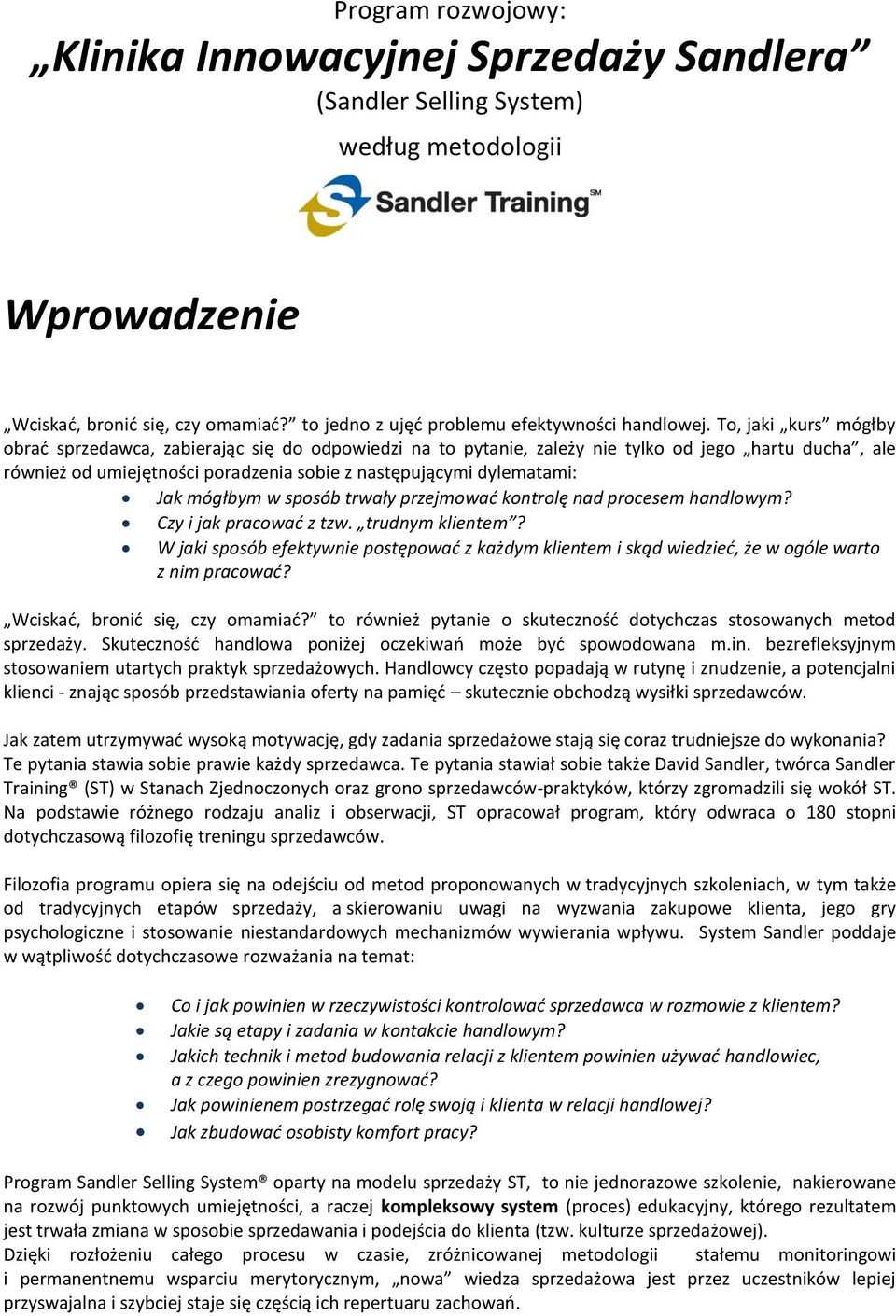 mógłbym w sposób trwały przejmować kontrolę nad procesem handlowym? Czy i jak pracować z tzw. trudnym klientem?