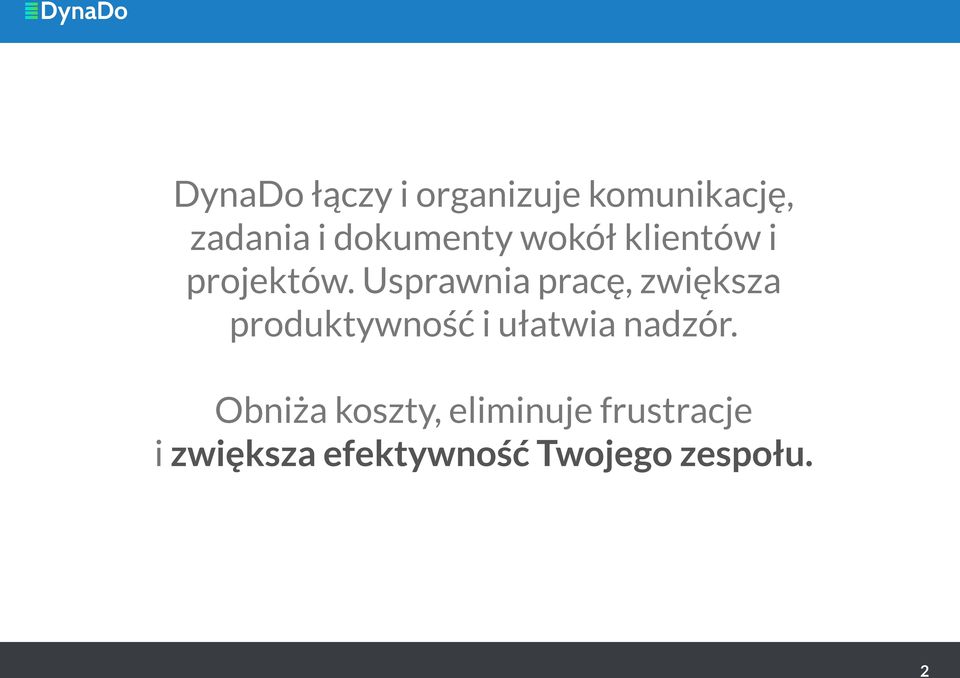 Usprawnia pracę, zwiększa produktywność i ułatwia