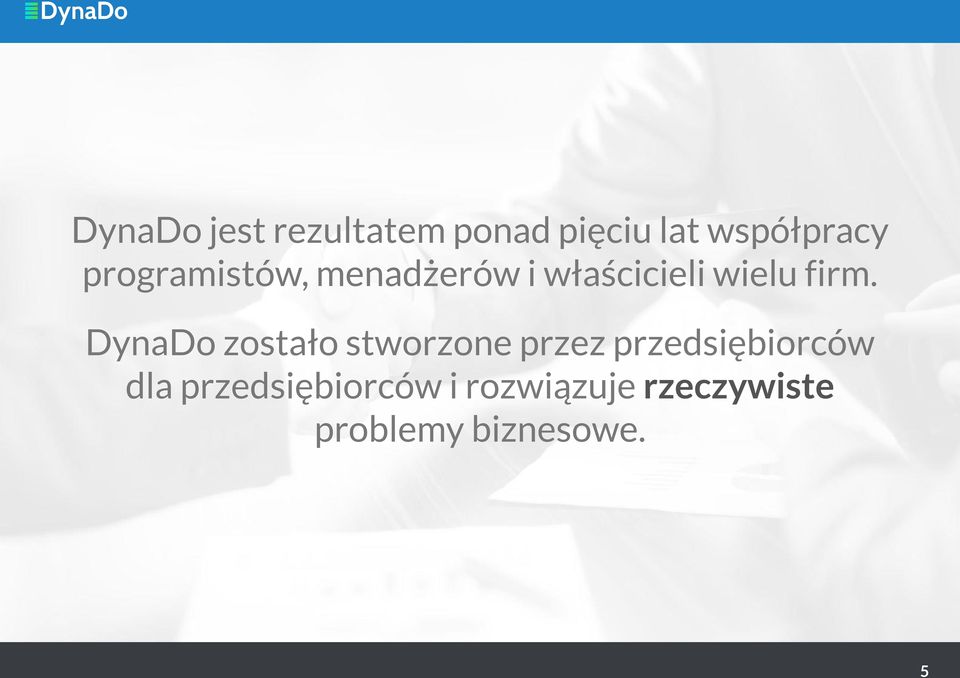 DynaDo zostało stworzone przez przedsiębiorców dla