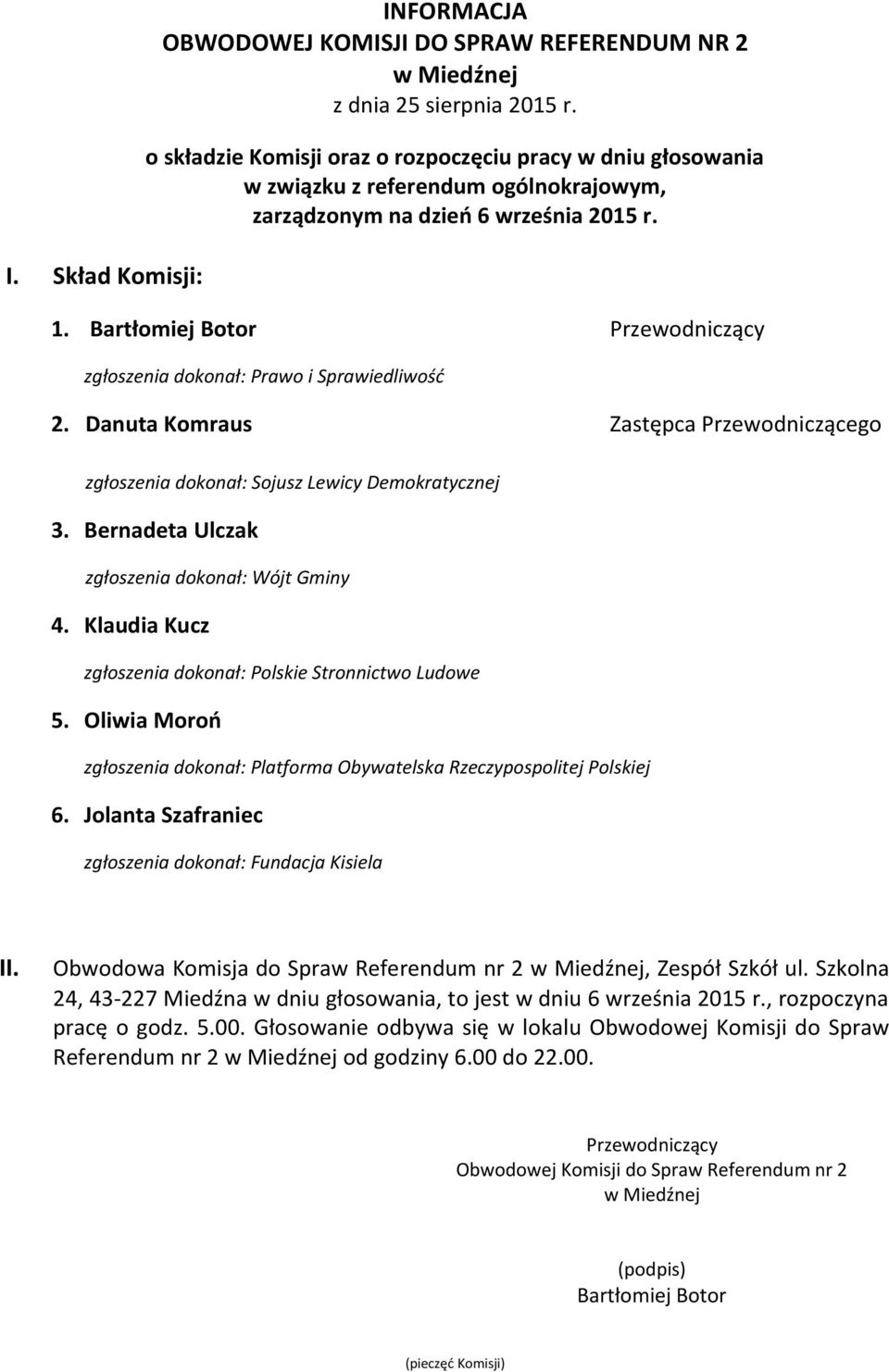 Jolanta Szafraniec Obwodowa Komisja do Spraw Referendum nr 2 w Miedźnej, Zespół Szkół ul.