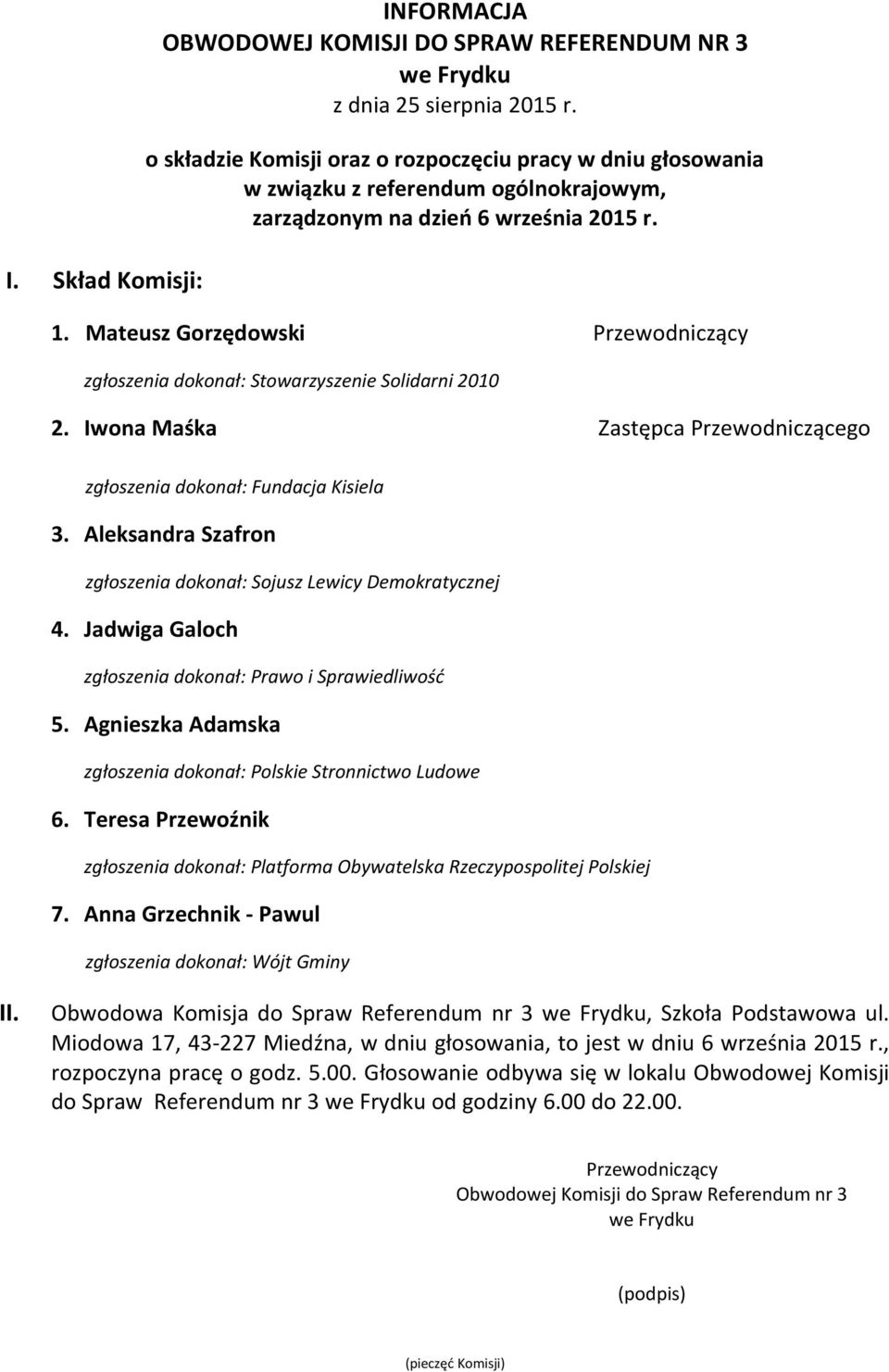 Anna Grzechnik - Pawul Obwodowa Komisja do Spraw Referendum nr 3 we Frydku, Szkoła Podstawowa ul.