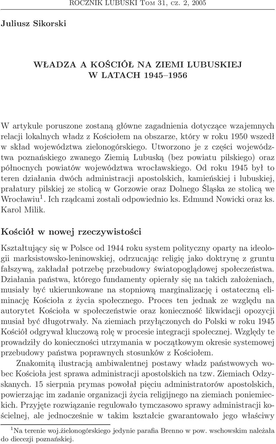 który w roku 1950 wszedł w skład województwa zielonogórskiego.