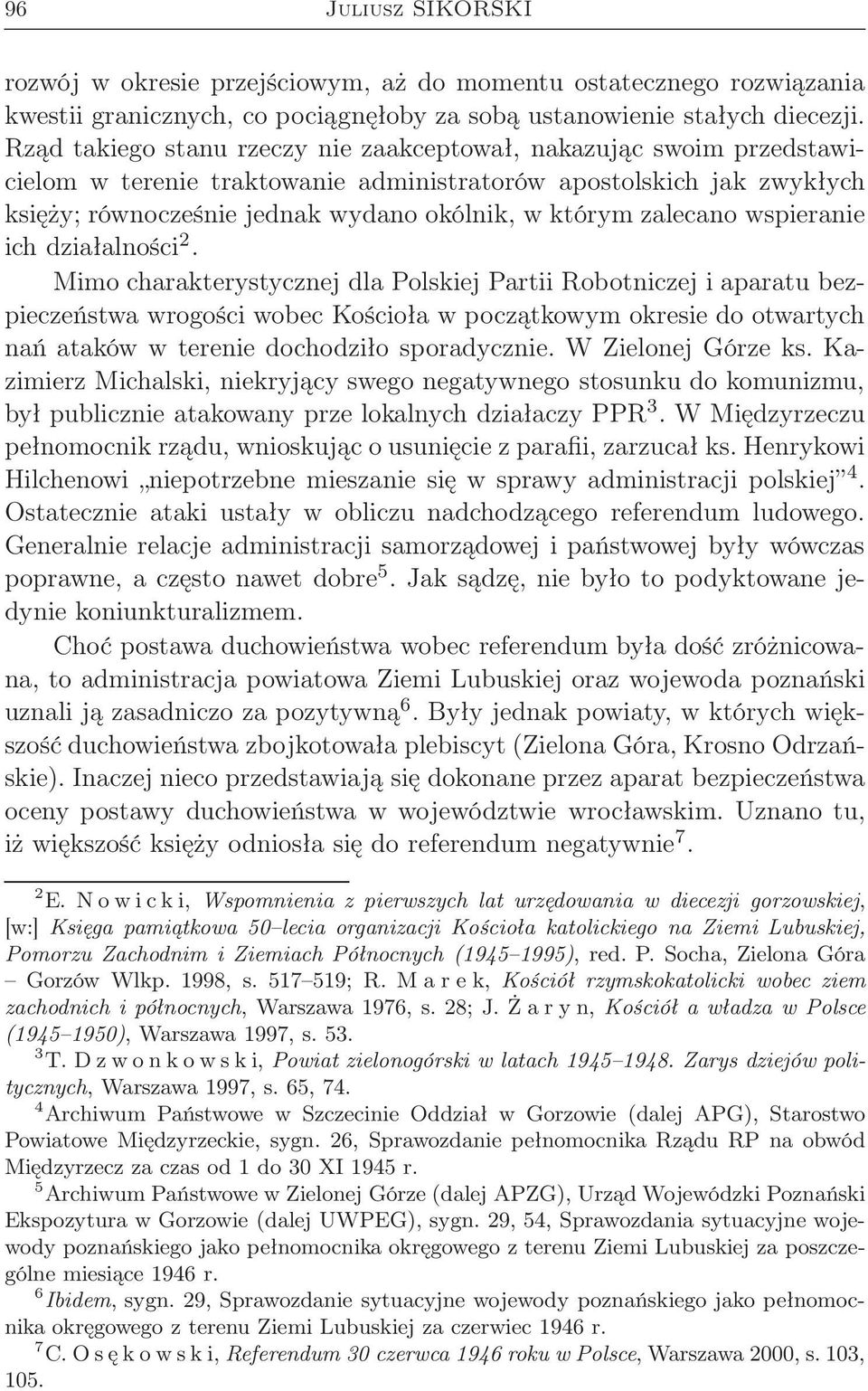zalecano wspieranie ich działalności 2.
