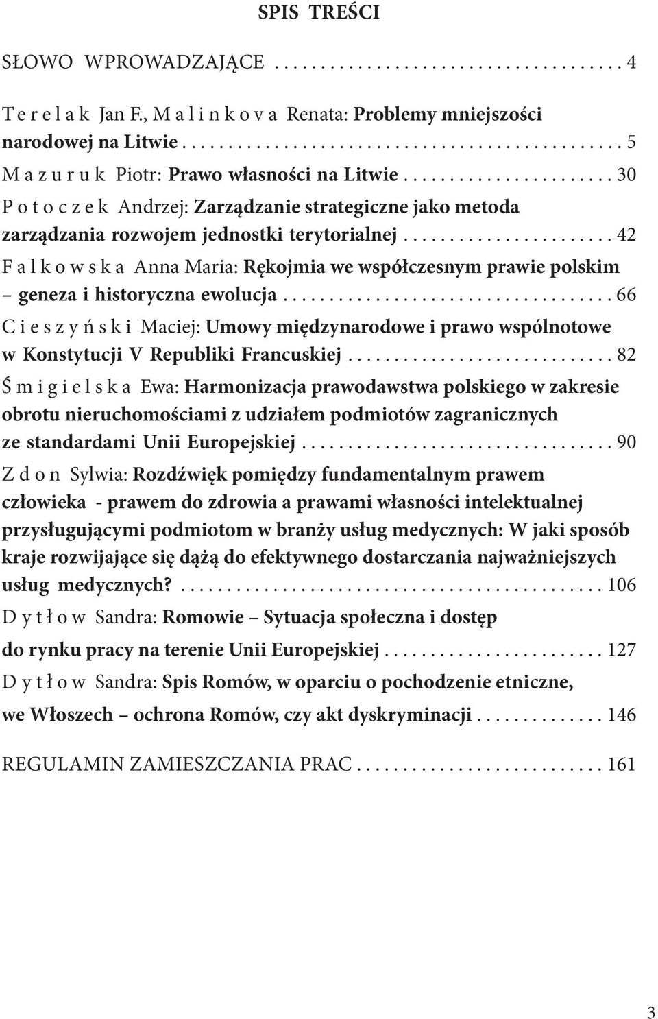 ...................... 30 P o t o c z e k Andrzej: Zarządzanie strategiczne jako metoda zarządzania rozwojem jednostki terytorialnej.