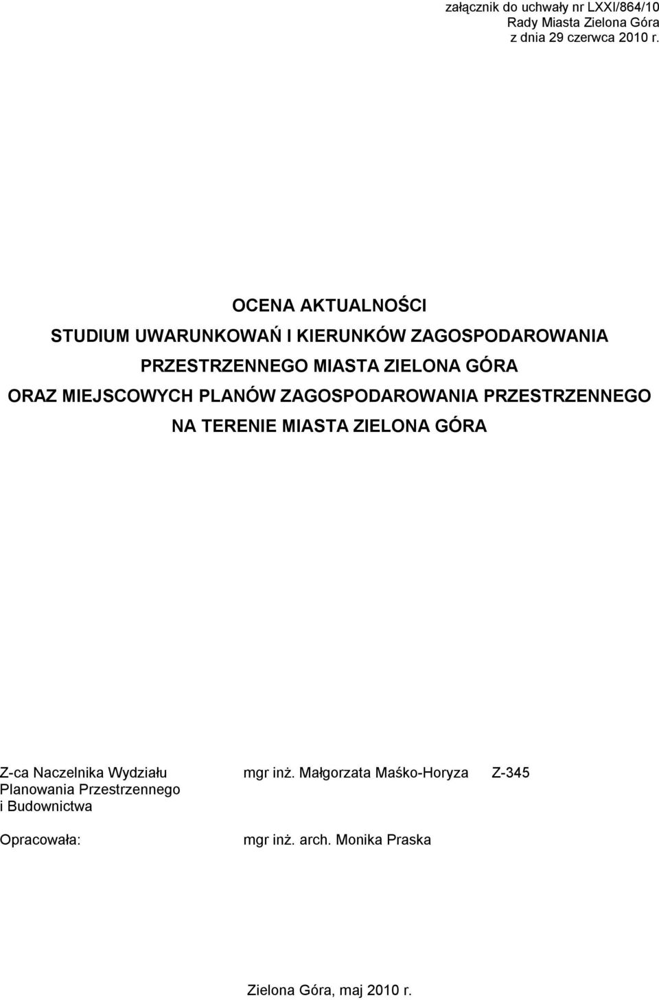 MIEJSCOWYCH PLANÓW ZAGOSPODAROWANIA PRZESTRZENNEGO NA TERENIE MIASTA ZIELONA GÓRA Zca Naczelnika Wydziału