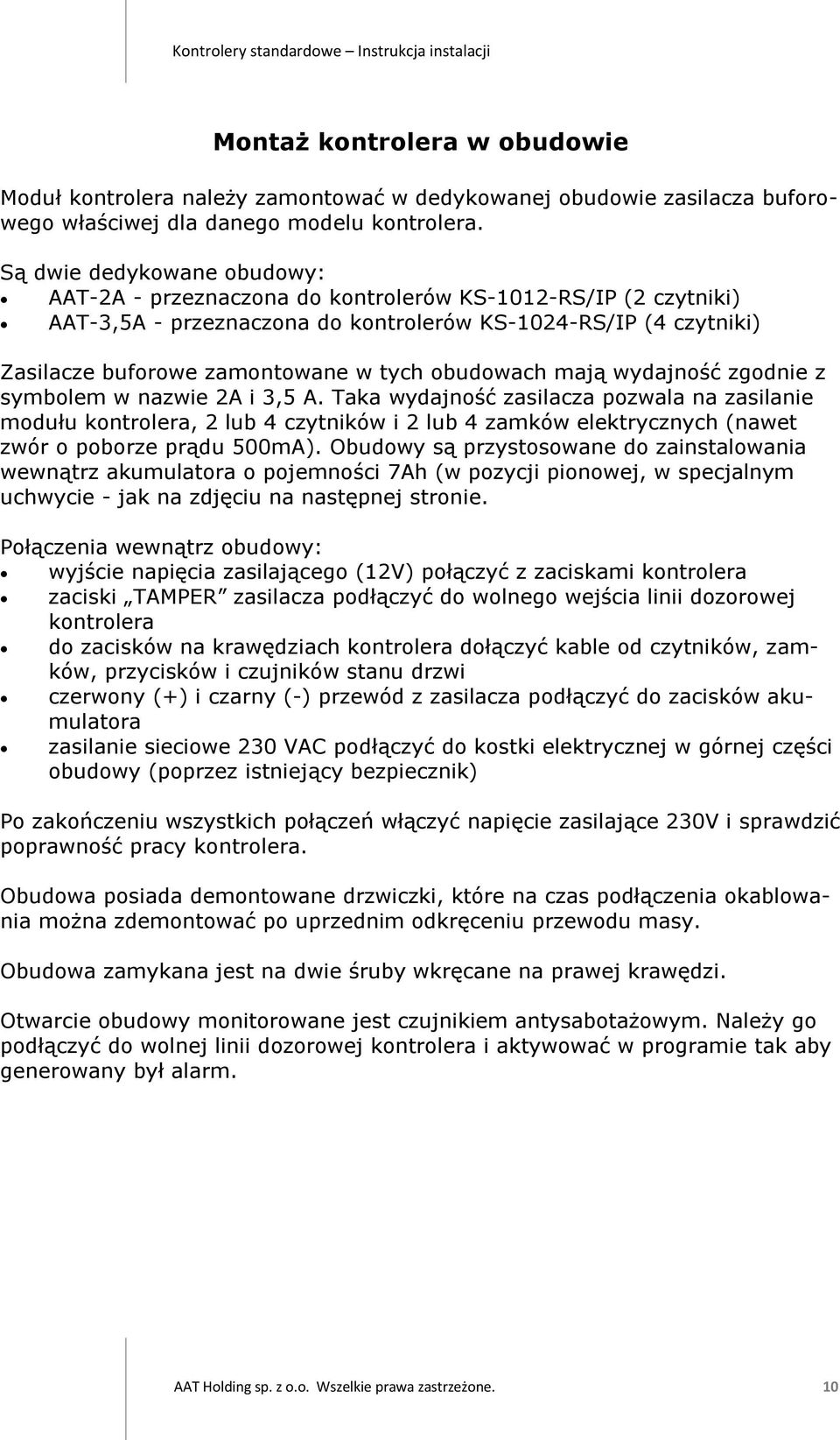 obudowach mają wydajność zgodnie z symbolem w nazwie 2A i 3,5 A.