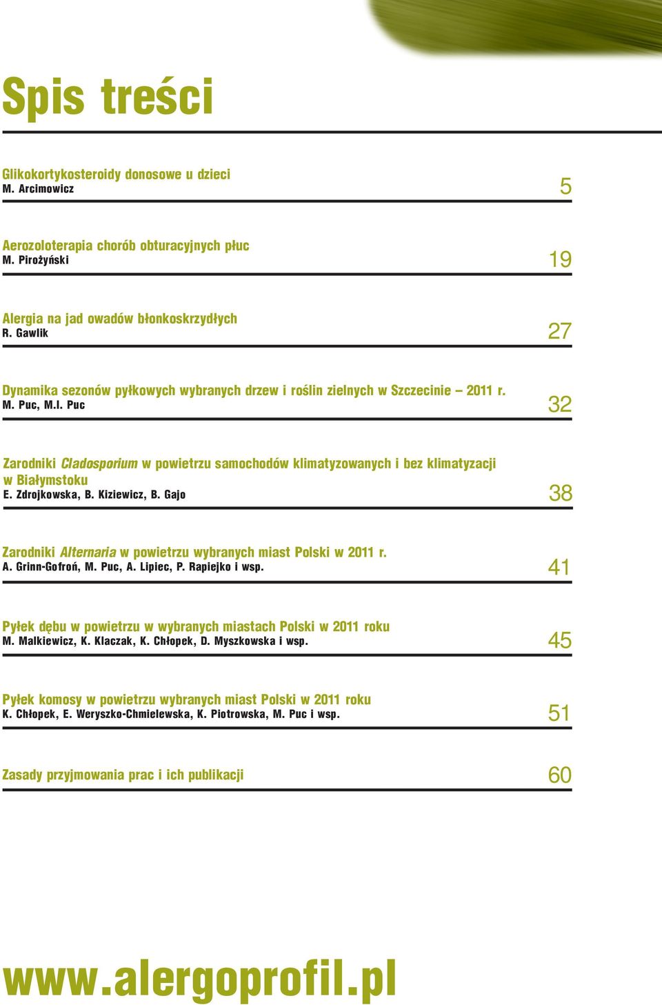 Puc 32 Zarodniki Cladosporium w powietrzu samochodów klimatyzowanych i bez klimatyzacji w Białymstoku E. Zdrojkowska, B. Kiziewicz, B.