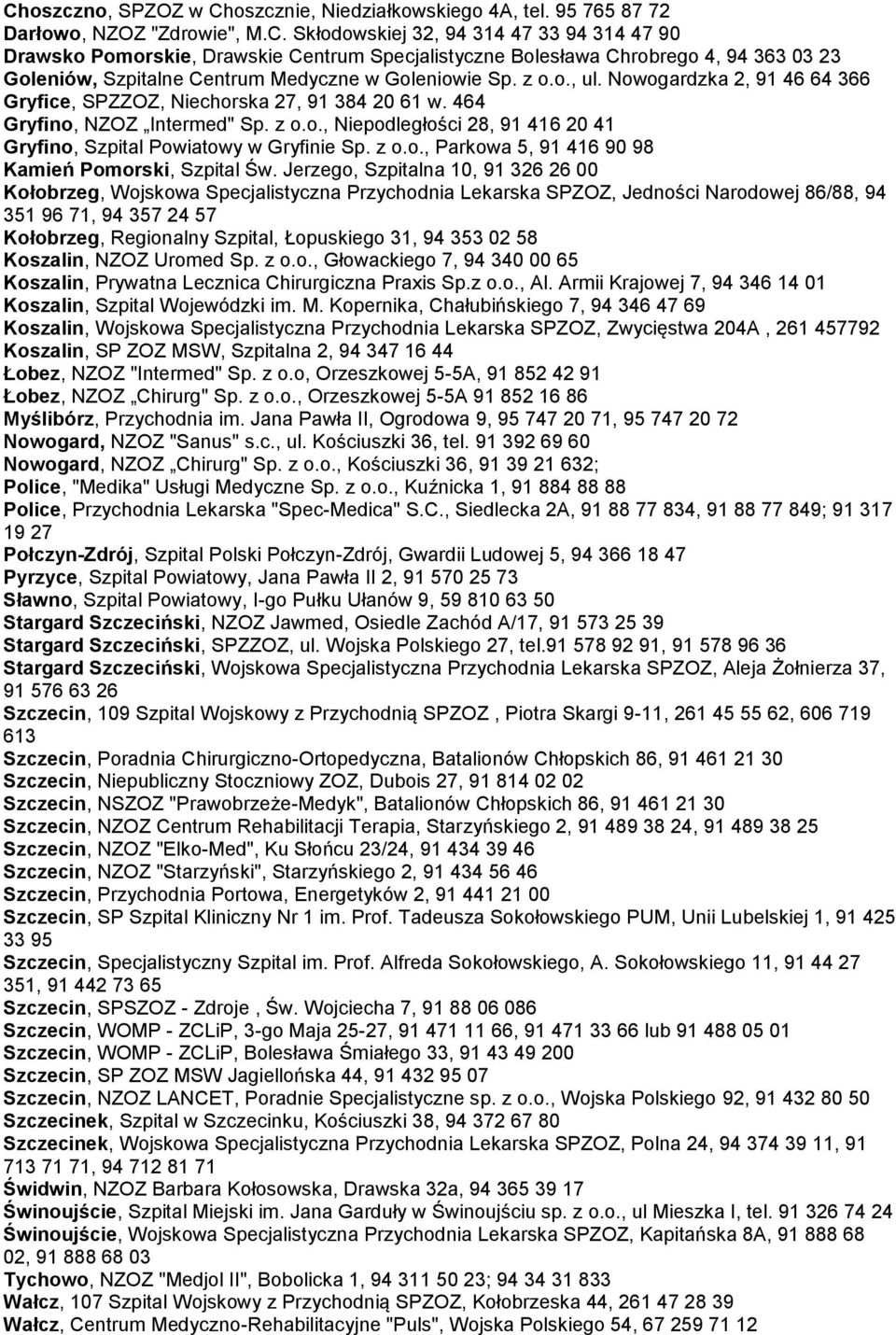 z o.o., Parkowa 5, 91 416 90 98 Kamień Pomorski, Szpital Św.