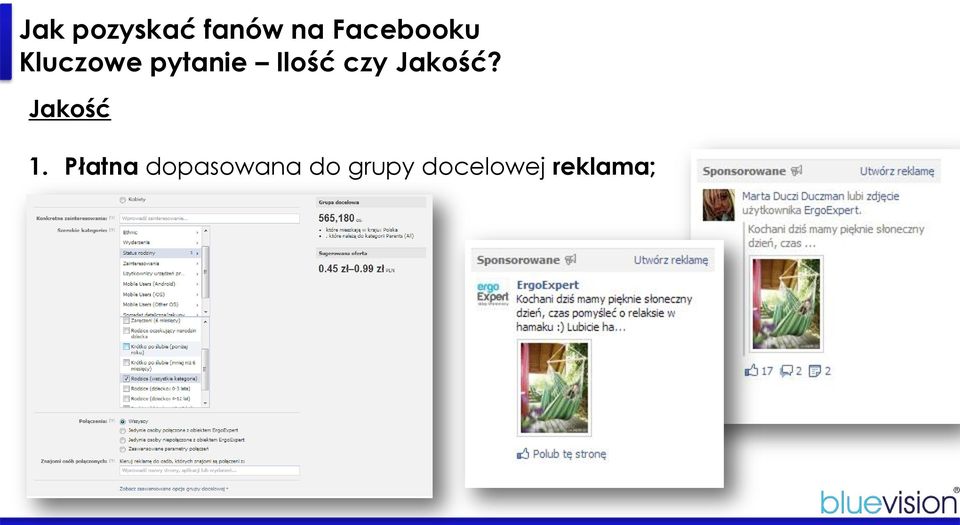 Ilość czy Jakość? Jakość 1.