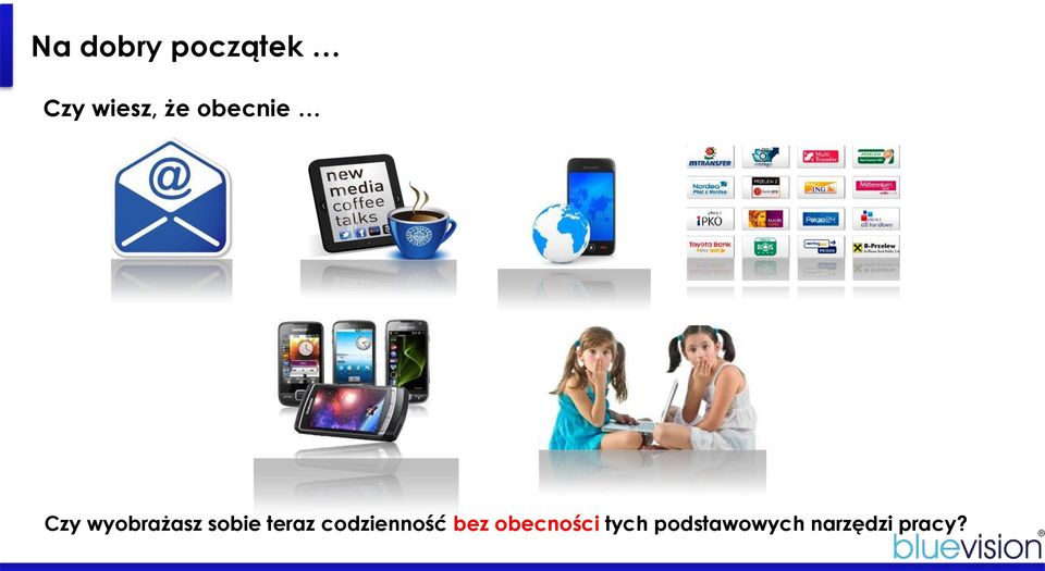 teraz codzienność bez obecności