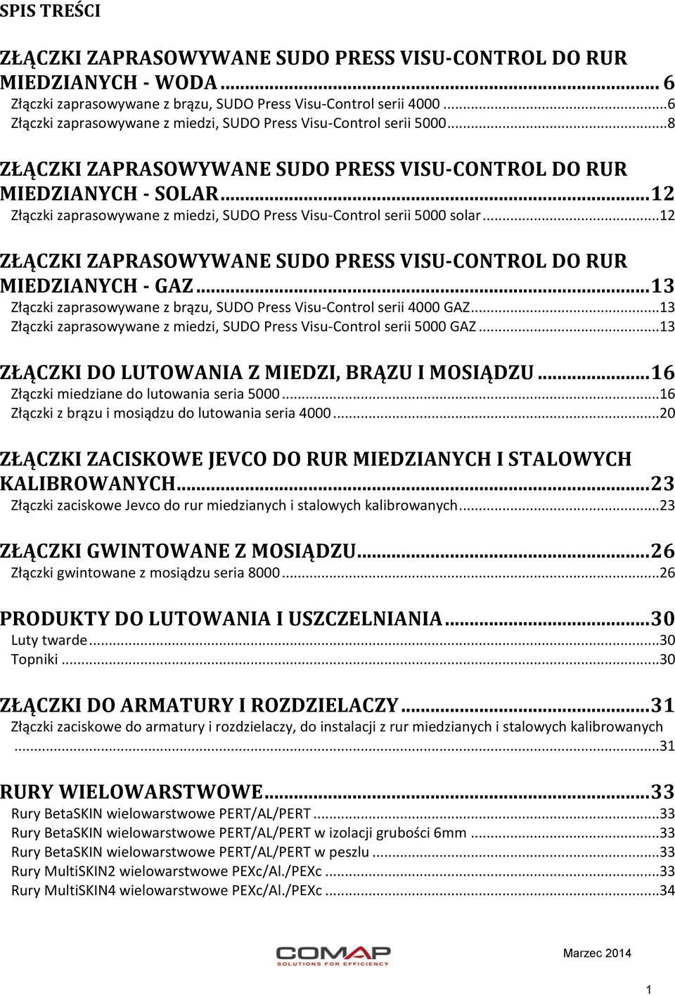 .. 12 Złączki zaprasowywane z miedzi, SUDO Press Visu-Control serii 5000 solar...12 ZŁĄCZKI ZAPRASOWYWANE SUDO PRESS VISU-CONTROL DO RUR MIEDZIANYCH - GAZ.