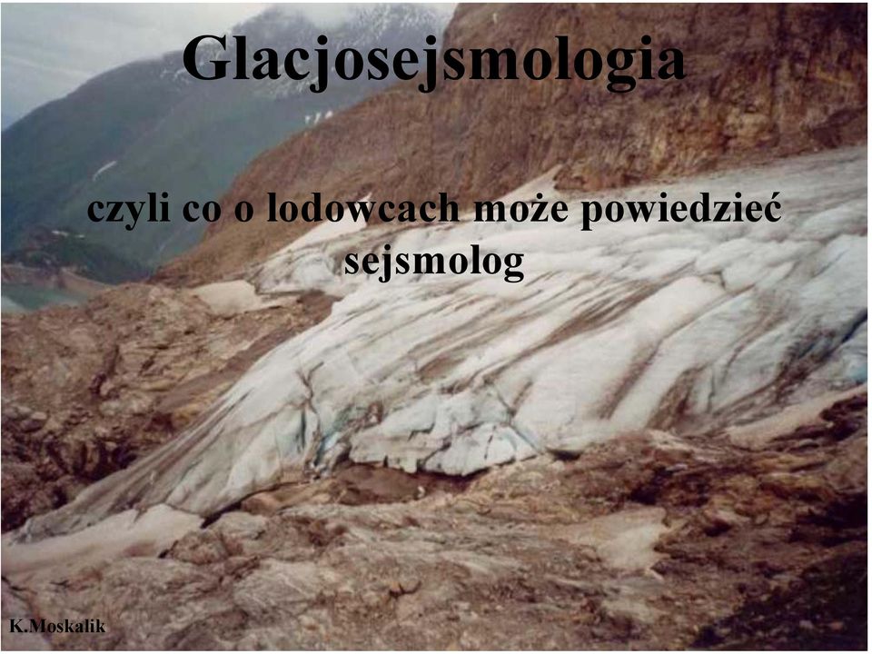 lodowcach może