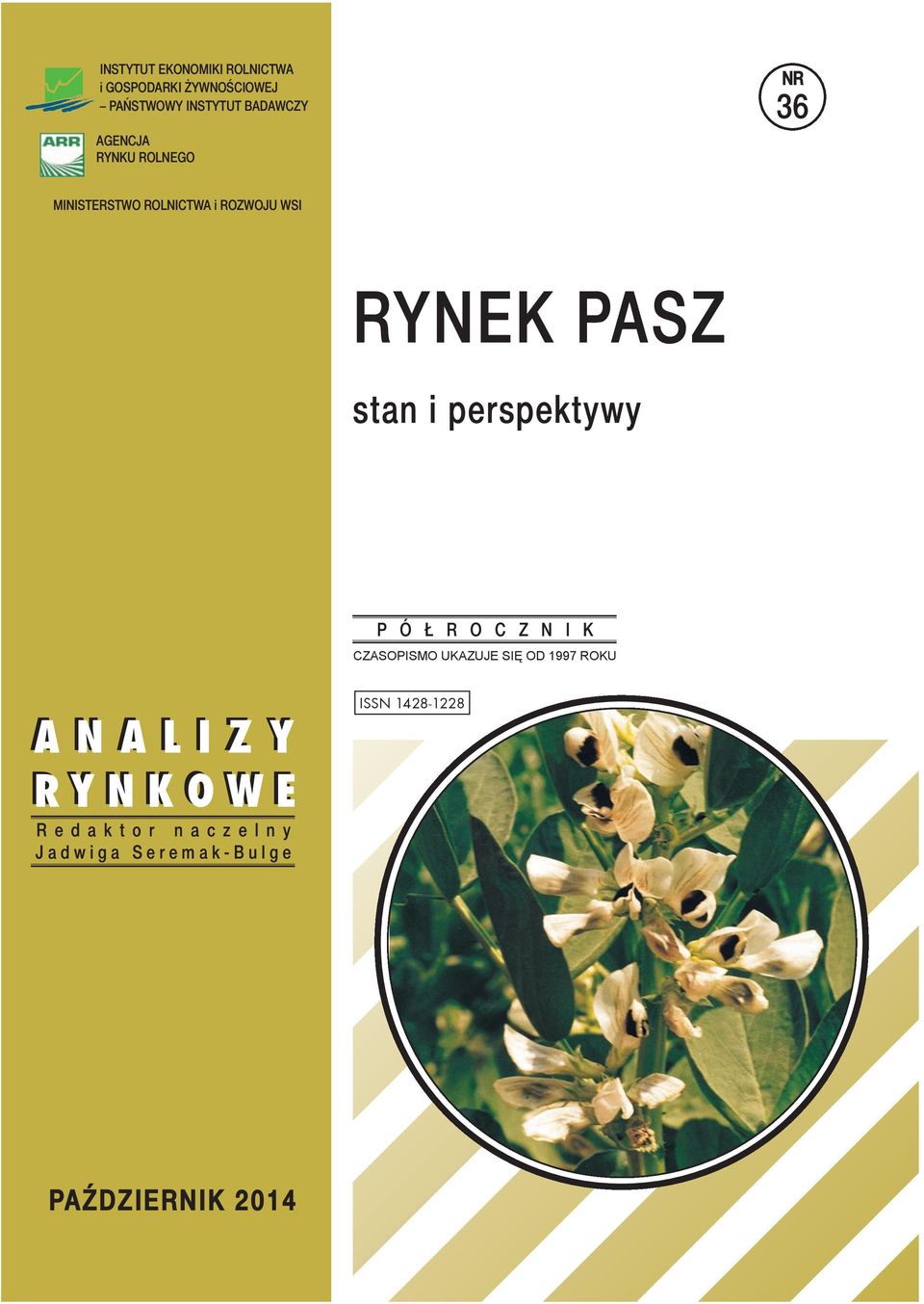 Ł R O C Z N I K CZASOPISMO UKAZUJE SIĘ OD 1997 ROKU A N A L I Z Y R Y N K O W E R e d a k t