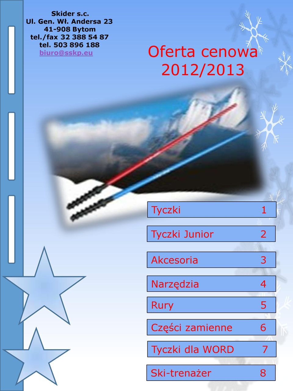 eu Oferta cenowa 2012/2013 Tyczki 1 Tyczki Junior 2