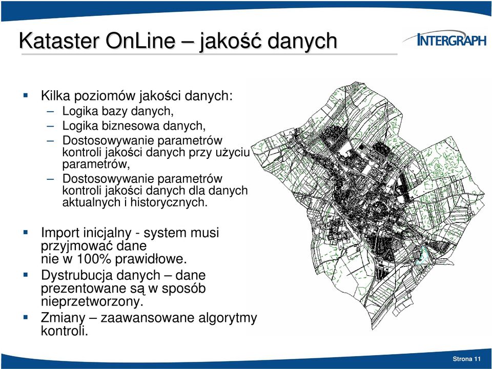 jakoci danych dla danych aktualnych i historycznych.