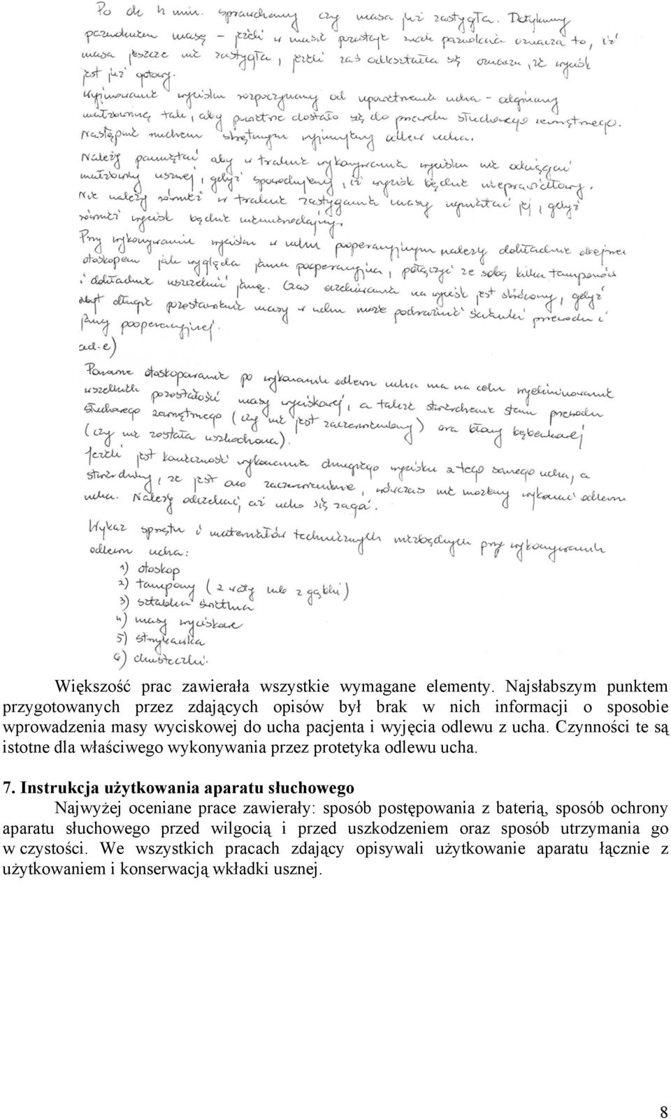 z ucha. Czynności te są istotne dla właściwego wykonywania przez protetyka odlewu ucha. 7.