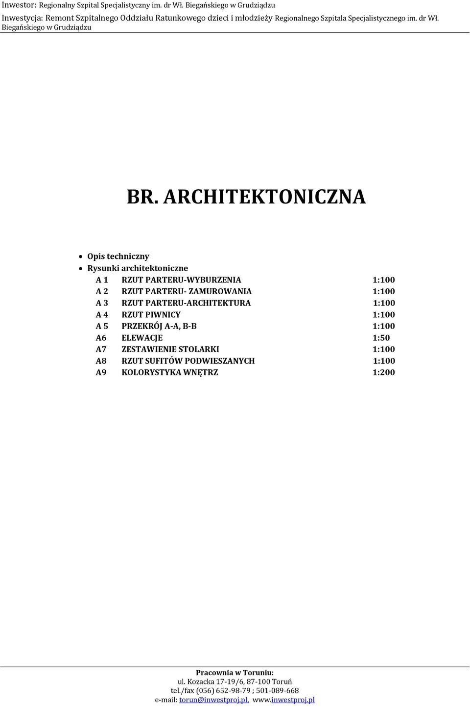 RZUT PARTERU- ZAMUROWANIA 1:100 A 3 RZUT PARTERU-ARCHITEKTURA 1:100 A 4 RZUT PIWNICY 1:100 A 5